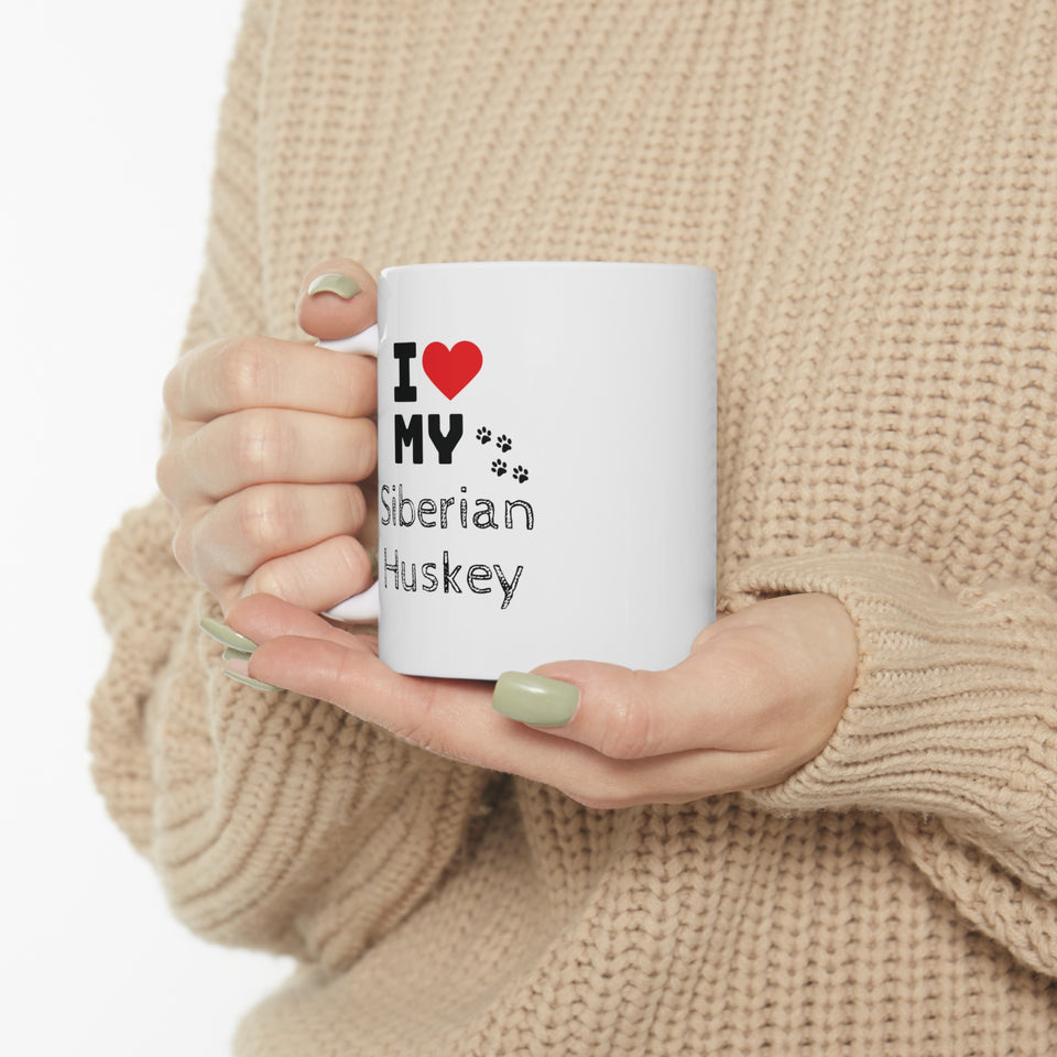 I Love My Siberian Huskey Ceramic Mug 11oz