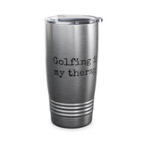 Golfing Is My Therapy Ringneck Tumbler, 20oz