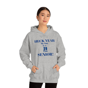 Heck Yeah My Son is A Duke Senior Unisex Heavy Blend™ Hooded Sweatshirt