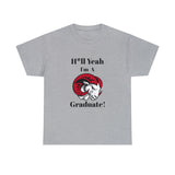 H*ll Yeah WSSU Graduate Class of 2024 Unisex Heavy Cotton Tee