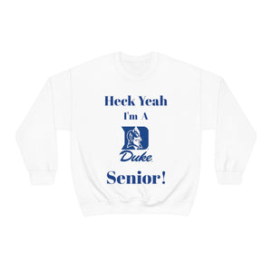 Heck Yeah I'm A Duke Senior Unisex Heavy Blend™ Crewneck Sweatshirt