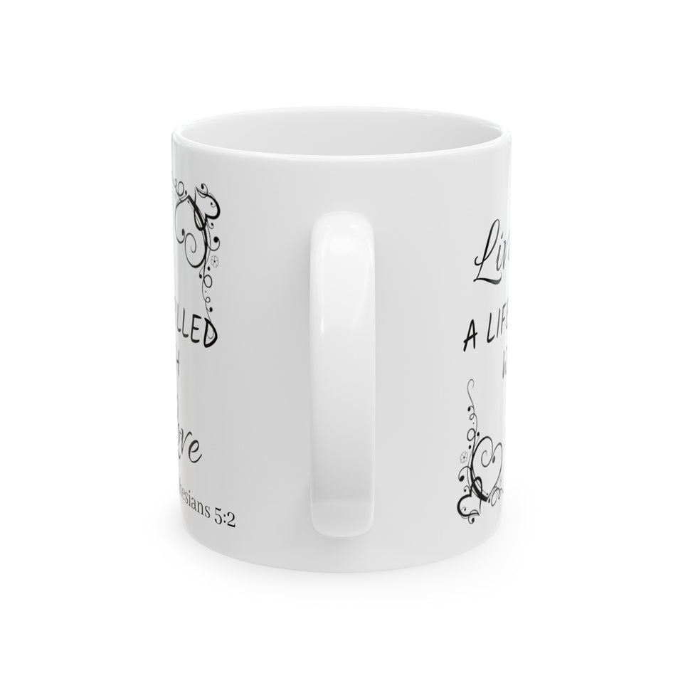 Live A Life Ceramic Mug, (11oz, 15oz)