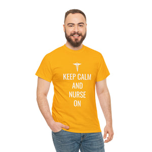 Keep Calm and Nurse On Cotton Tee