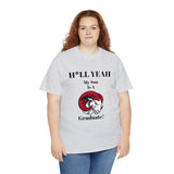 H*LL Yeah My Son Is A Winston - Salem State  Graduate Unisex Heavy Cotton Tee