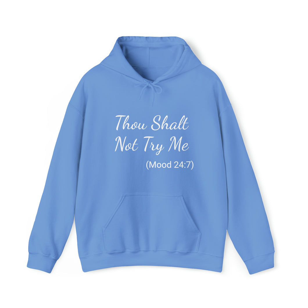 Specialty Thou Shalt Not Try Me Hooded Sweatshirt