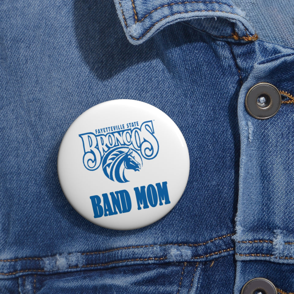 Fayetteville State Band Mom Custom Pin Buttons