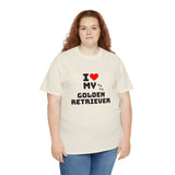 I Love My Golden Retriever Unisex Heavy Cotton Tee