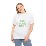 I Am I Can I Will Unisex Heavy Cotton Tee