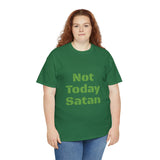 Not Today Satan Unisex Heavy Cotton Tee