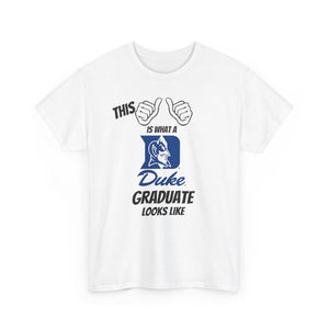 This Is What A Duke Graduate Looks Like 2025 Unisex Heavy Cotton Tee