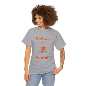 Heck Yeah I'm a Clemson Senior Unisex Heavy Cotton Tee