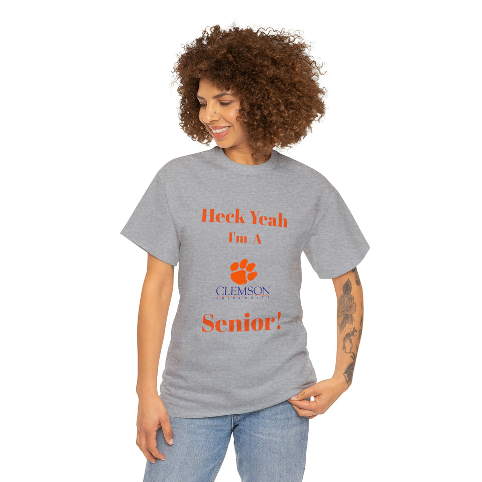 Heck Yeah I'm a Clemson Senior Unisex Heavy Cotton Tee