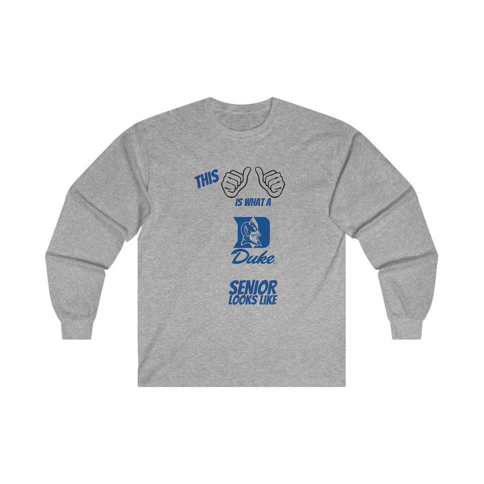 This Is What A Duke Senior Looks Like Ultra Cotton Long Sleeve Tee