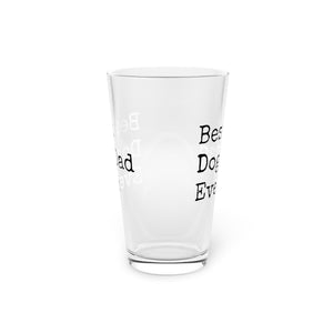 Best Dog Dad Pint Glass, 16oz