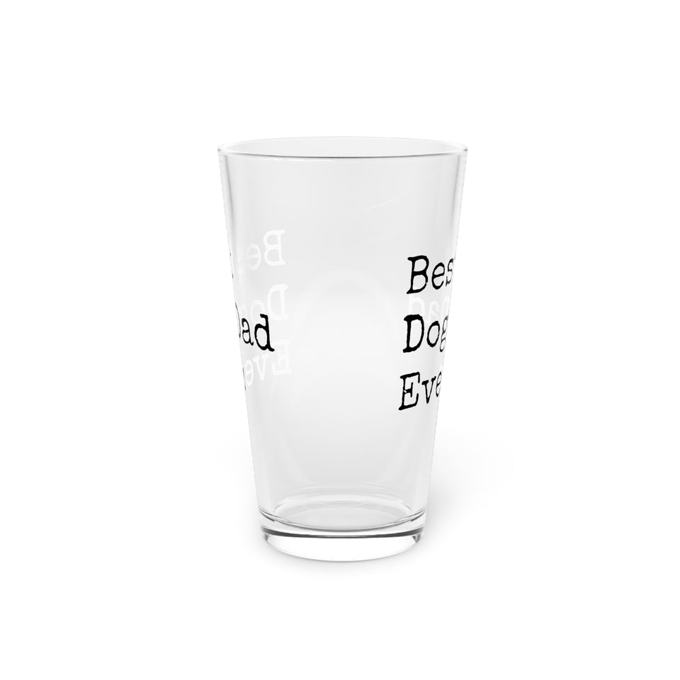 Best Dog Dad Pint Glass, 16oz