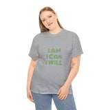 I Am I Can I Will Unisex Heavy Cotton Tee
