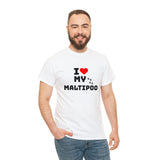 I Love My Maltipoo Unisex Heavy Cotton Tee