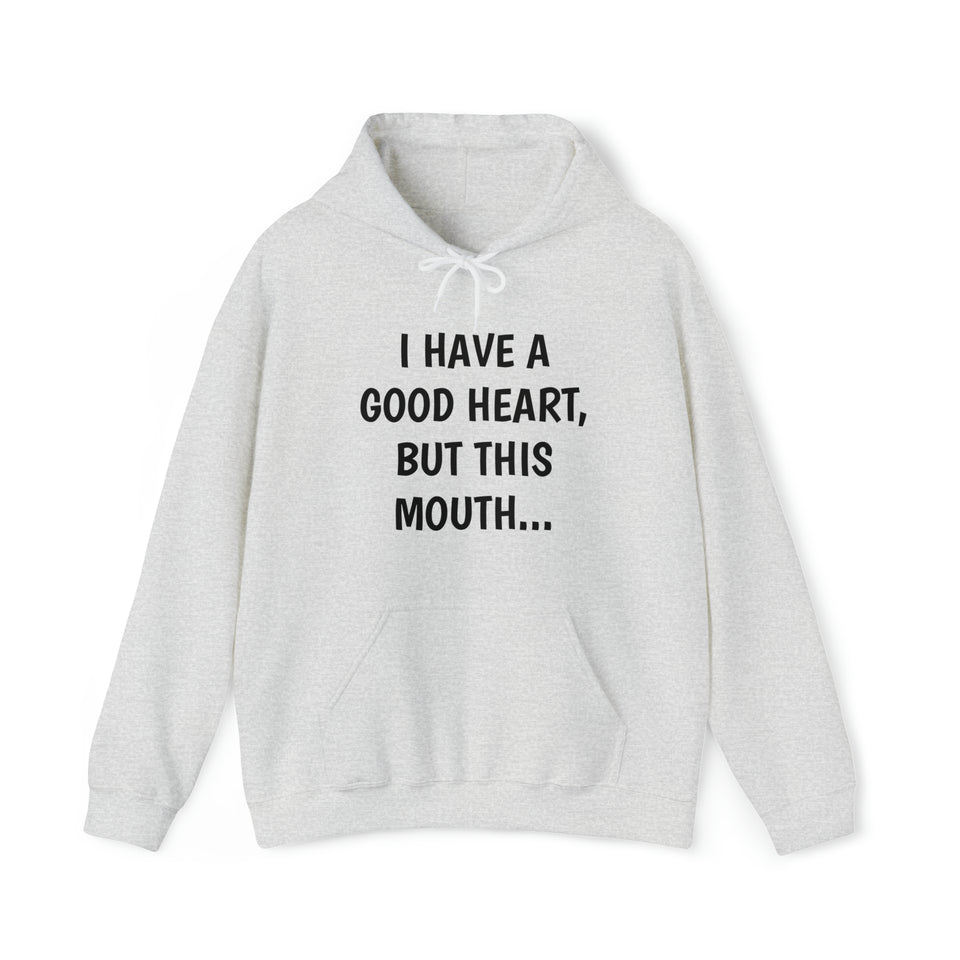 Specialty I Have A Good Heart Hooded Sweatshirt