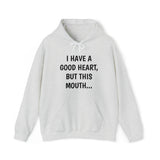 Specialty I Have A Good Heart Hooded Sweatshirt