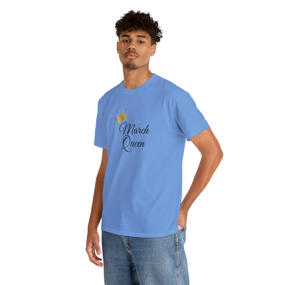 March Queen Unisex Heavy Cotton Tee