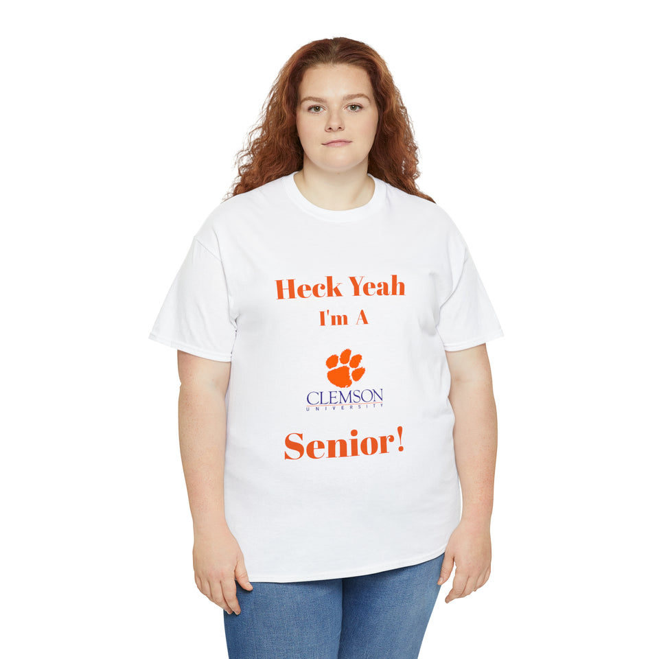 Heck Yeah I'm a Clemson Senior Unisex Heavy Cotton Tee