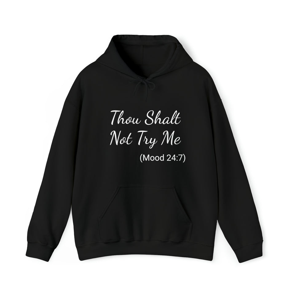 Specialty Thou Shalt Not Try Me Hooded Sweatshirt