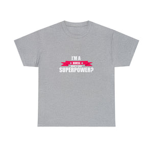 Nurse Superpower Cotton Tee