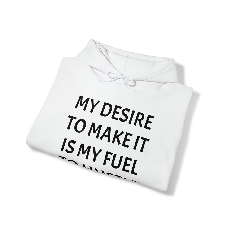 MY DESIRE TO MAKE IT Unisex Heavy Blend™ Hooded Sweatshirt