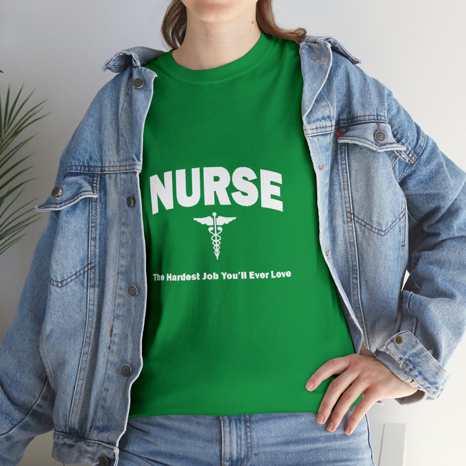 Nurse The Hardest Job You'll Ever Love Cotton Tee
