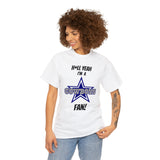 H*ll Yeah I'm A Dallas Cowboys Fan Unisex Heavy Cotton Tee
