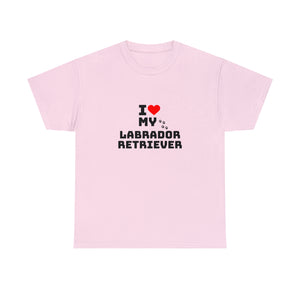 I Love My Labrador Retriever Unisex Heavy Cotton Tee