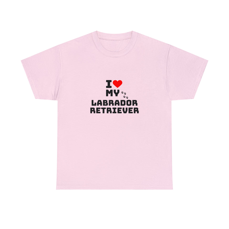 I Love My Labrador Retriever Unisex Heavy Cotton Tee