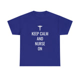 Keep Calm and Nurse On Cotton Tee