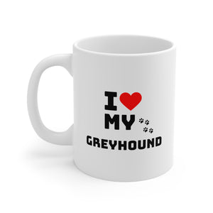 I Love My Greyhound Ceramic Mug 11oz