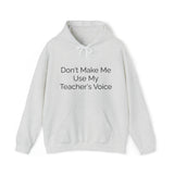 Teacher's Voice Hooded Sweatshirt