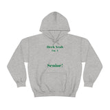 Heck Yeah I'm A UNCC Senior Unisex Heavy Blend™ Hooded Sweatshirt