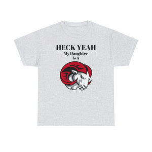 Heck Yeah My Daughter Is A WSSU Ram Unisex Heavy Cotton Tee