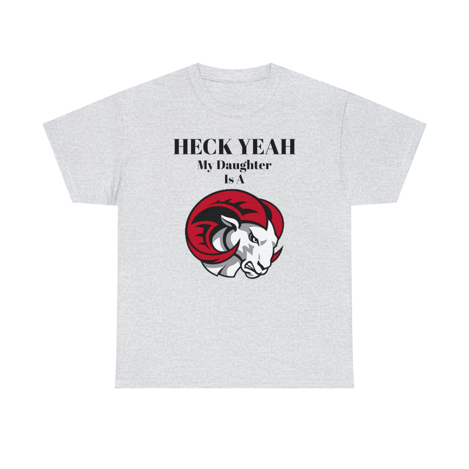 Heck Yeah My Daughter Is A WSSU Ram Unisex Heavy Cotton Tee