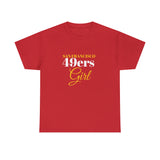 San Francisco 49ers Girl Unisex Heavy Cotton Tee