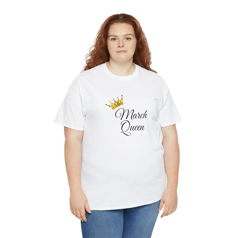 March Queen Unisex Heavy Cotton Tee