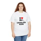 I Love My Cavalier King Unisex Heavy Cotton Tee