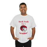 Heck Yeah I'm a WSSU Senior Unisex Heavy Cotton Tee