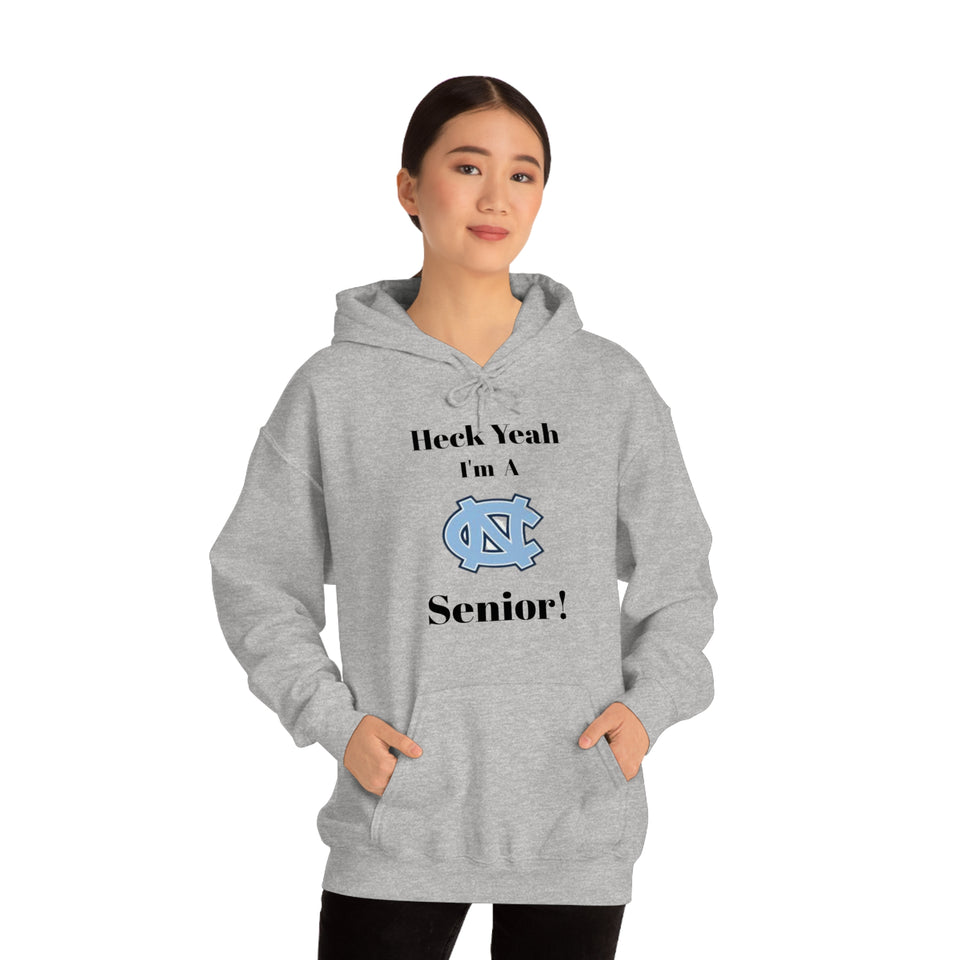 Heck Yeah I'm A Chapel Hill Senior Unisex Heavy Blend™ Hooded Sweatshirt