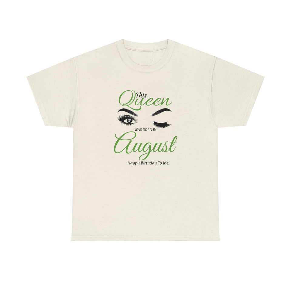 This Queen was Born In August Unisex Heavy Cotton Tee