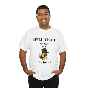 H*LL Yeah My Son Is A App State Graduate Unisex Heavy Cotton Tee