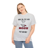 Heck Yeah My Son Is A NCCU Senior Unisex Heavy Cotton Tee