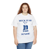 Heck Yeah My Son Is A Duke Senior Unisex Heavy Cotton Tee