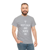 Keep Calm and Nurse On Cotton Tee