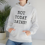 Specialty Not Today Satan! Hooded Sweatshirt