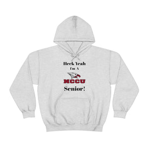 Heck Yeah I'm A NCCU Senior Unisex Heavy Blend™ Hooded Sweatshirt